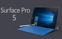 Hé lộ thông tin mới nhất về hàng hot Microsoft Surface Pro 5 