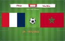 Nhận định soi kèo Pháp vs Ma Rốc 2h 15/12 bán kết World Cup 2022