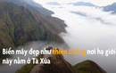 Video: Hùng vĩ cảnh mây trời từ đỉnh Tà Xùa